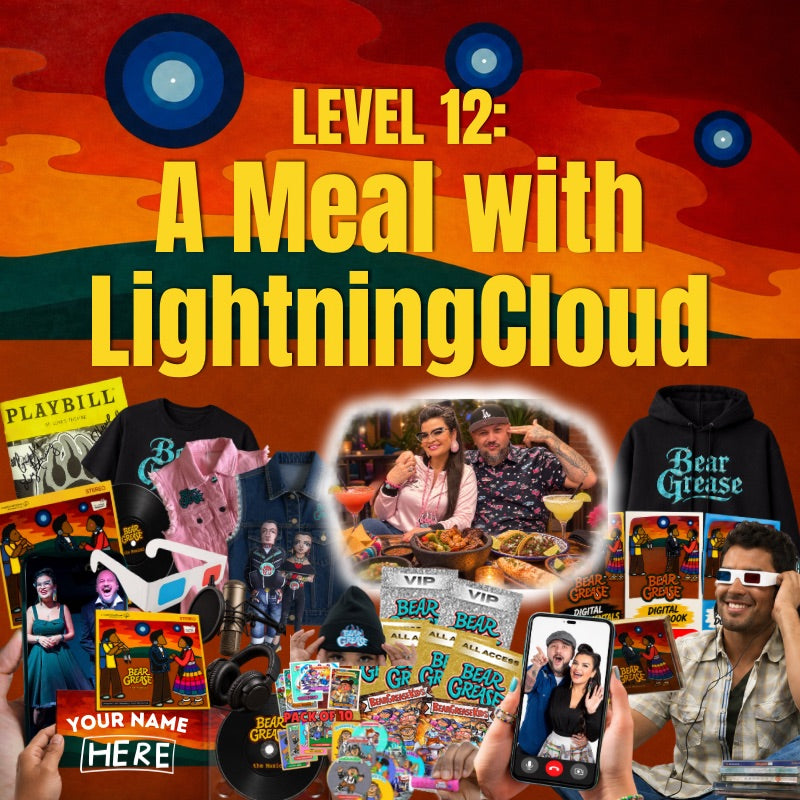 Bear Grease Original Off Broadway Cast Recording | Level 12 | A Meal with LightningCloud | $1,500